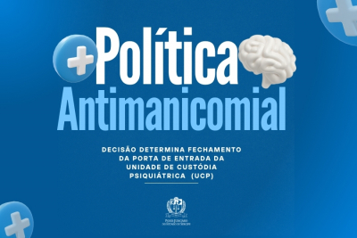 Fechamento da UCP em Sergipe: Avanços na Política Antimanicomial Fechamento da UCP em Sergipe: Avanços na Política Antimanicomial