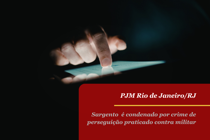 Sargento do Exército é Condenado por Crime de Perseguição no Rio de Janeiro Sargento do Exército é Condenado por Crime de Perseguição no Rio de Janeiro