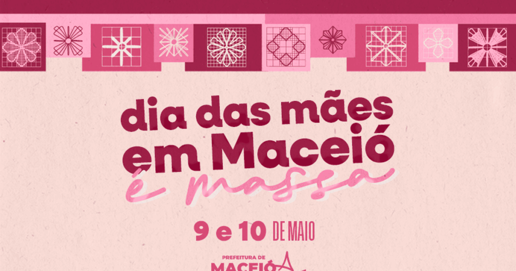 Maceió Celebra o Dia das Mães com Programação Cultural Gratuita e Atrações Imperdíveis