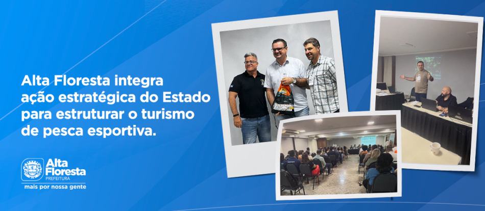Alta Floresta Avança no Fortalecimento do Turismo de Pesca Esportiva em MT