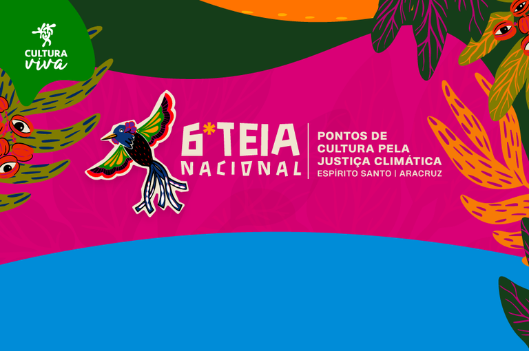 Inscrições para o Edital da 6ª Teia Nacional se Estendem até 1º de Fevereiro