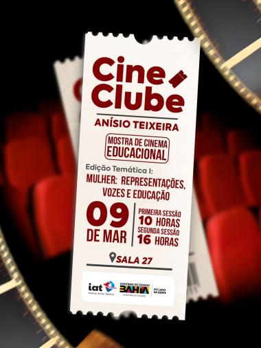 Cinema Educativo: Cine Clube Anísio Teixeira Incentiva o Uso Pedagógico de Produções Audiovisuais Cinema Educativo: Cine Clube Anísio Teixeira Incentiva o Uso Pedagógico de Produções Audiovisuais