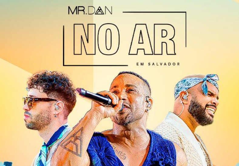 Mr. Dan No Ar em Salvador: Um Show Imperdível à Beira-Mar