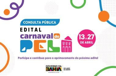 Consulta Pública para o Edital Carnaval do Pelô: Participe e Contribua