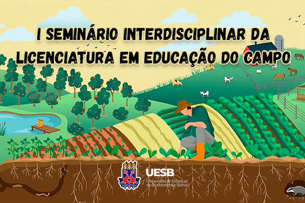 1º Seminário Interdisciplinar em Educação do Campo: Resistência e Ecologia 1º Seminário Interdisciplinar em Educação do Campo: Resistência e Ecologia