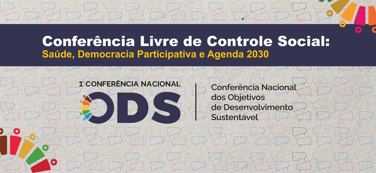 Participe da Conferência Livre de Controle Social: Saúde e Democracia na Agenda 2030! Participe da Conferência Livre de Controle Social: Saúde e Democracia na Agenda 2030!