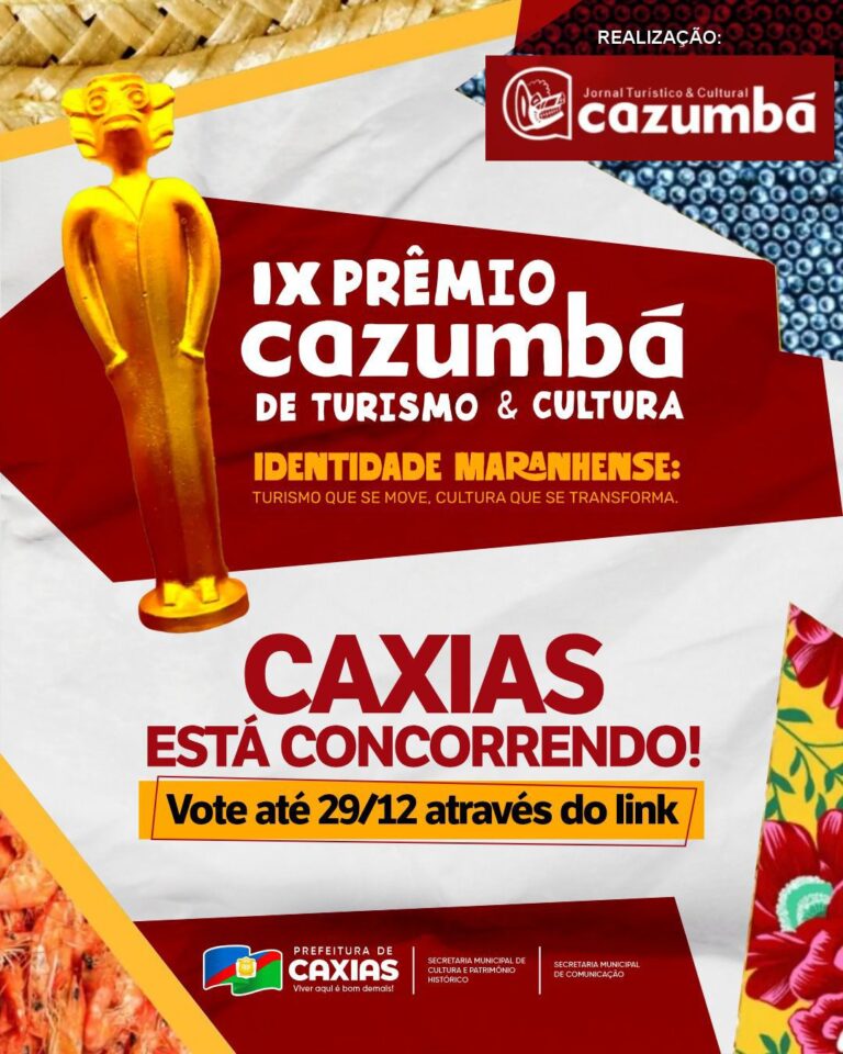 Caxias brilha no IX Prêmio Cazumbá de Turismo e Cultura: Vote e faça a diferença!