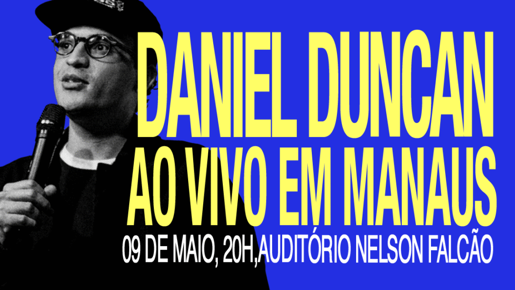 Daniel Duncan Leva Seu Humor Ácido a Manaus Neste Sábado Daniel Duncan Leva Seu Humor Ácido a Manaus Neste Sábado