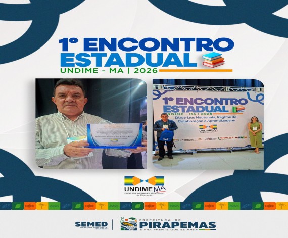 Reconhecimento da Educação de Pirapemas no 1º Encontro Estadual da UNDIME/MA Reconhecimento da Educação de Pirapemas no 1º Encontro Estadual da UNDIME/MA