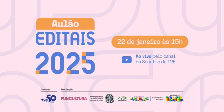 Aulão Online dos Editais da Cultura 2025 no Espírito Santo: Participe e Amplie suas Oportunidades Aulão Online dos Editais da Cultura 2025 no Espírito Santo: Participe e Amplie suas Oportunidades