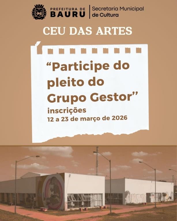 Prefeitura de Bauru Abre Inscrições para Comissão do CEU das Artes Prefeitura de Bauru Abre Inscrições para Comissão do CEU das Artes